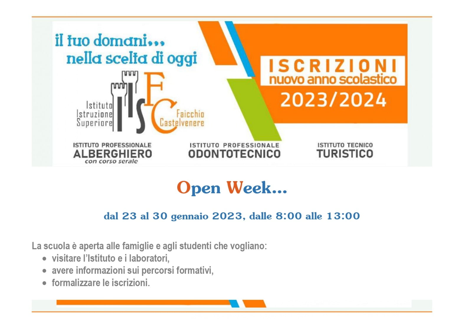 Open week: dal 23 al 30 gennaio dalle ore 8:00 alle ore 13:00
